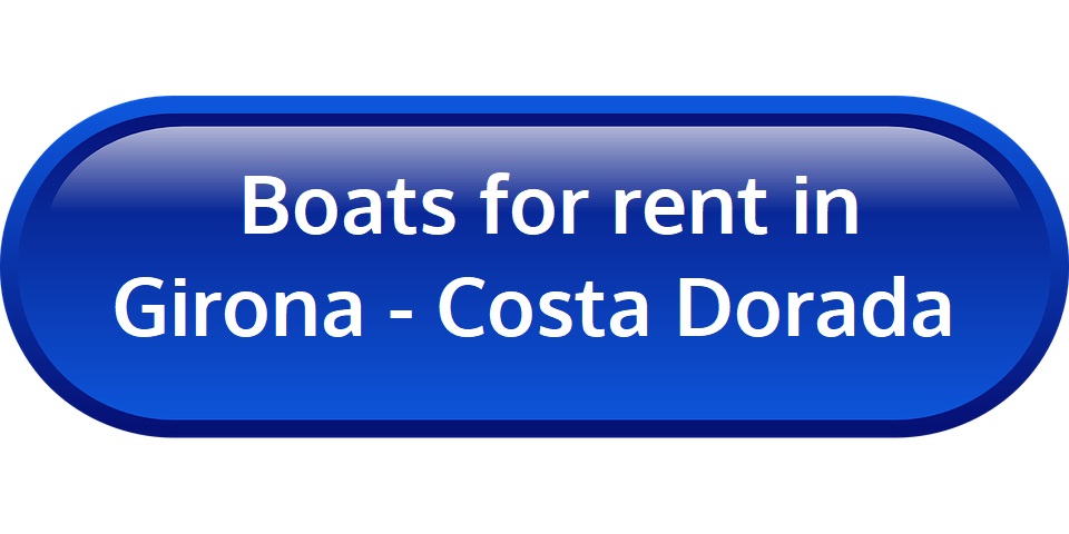 Boats for charter in Girona - Costa Dorada