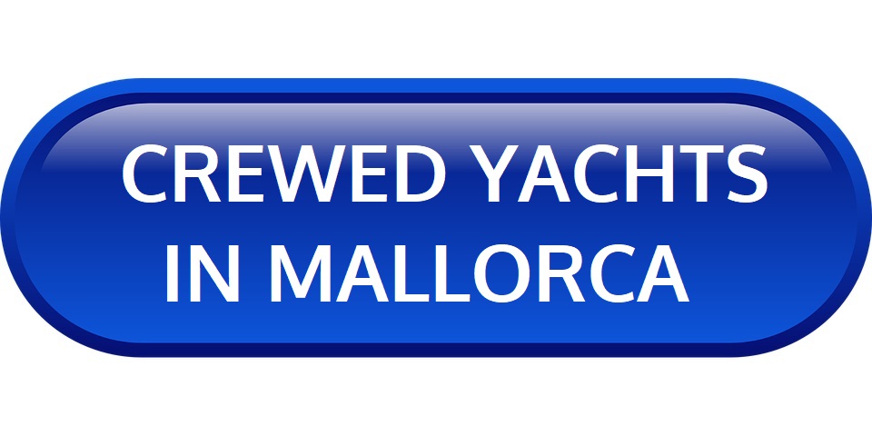 Crewed yachts for charter in Mallorca 